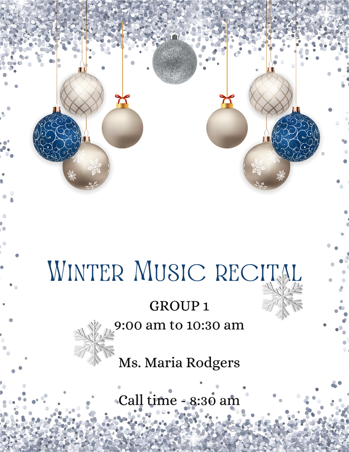 Group 1 Winter Music Recital 9:00 am to 10:30 am