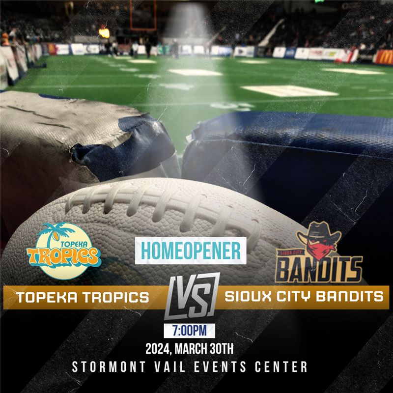 Topeka Tropics vs Sioux City Bandits Buy tickets