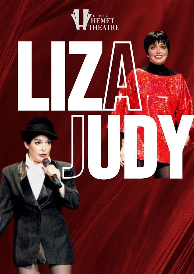 Get Information and buy tickets to Liza & Judy  on Historic Hemet Theatre