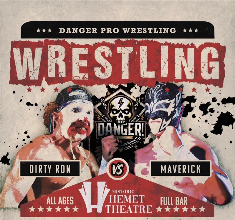 Get Information and buy tickets to DANGER! PRO WRESTLING on Historic Hemet Theatre