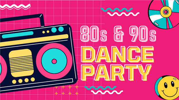 80'S/90'S DANCE PARTY