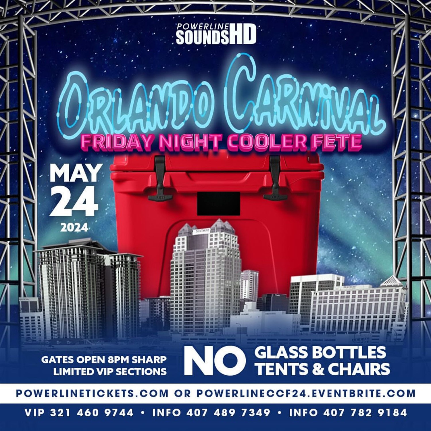 POWERLINE'S 2024 Annual      Orlando Carnival Cooler Fete!! NO GLASS BOTTLES / Gates open @ 8pm / Fete starts @ 9pm on May 24, 20:00@Xperience Live - Buy tickets and Get information on Powerline Sounds HD powerlinetickets.com