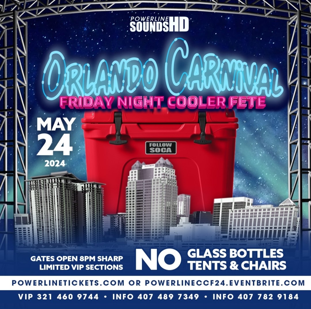 POWERLINE'S 2024 Annual      Orlando Carnival Cooler Fete!! NO GLASS BOTTLES / Gates open @ 8pm / Fete starts @ 9pm on May 24, 20:00@TBA - Buy tickets and Get information on Powerline Sounds HD powerlinetickets.com