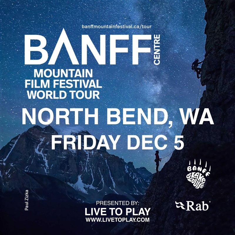North Bend, WA - Banff Mountain Film Festival - Program B