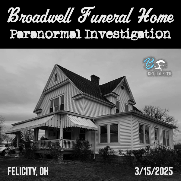 Get Information and buy tickets to Broadwell Funeral Home Paranormal Investigation and Exploration! on Xtreme Ticketing