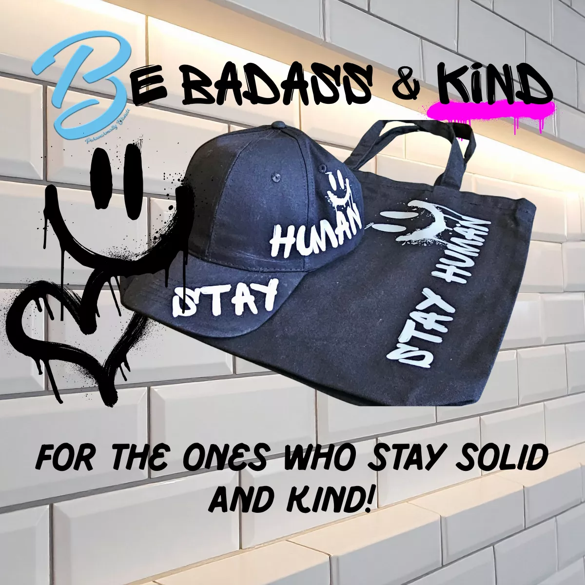 Be Badass and Kind Stay Human Package