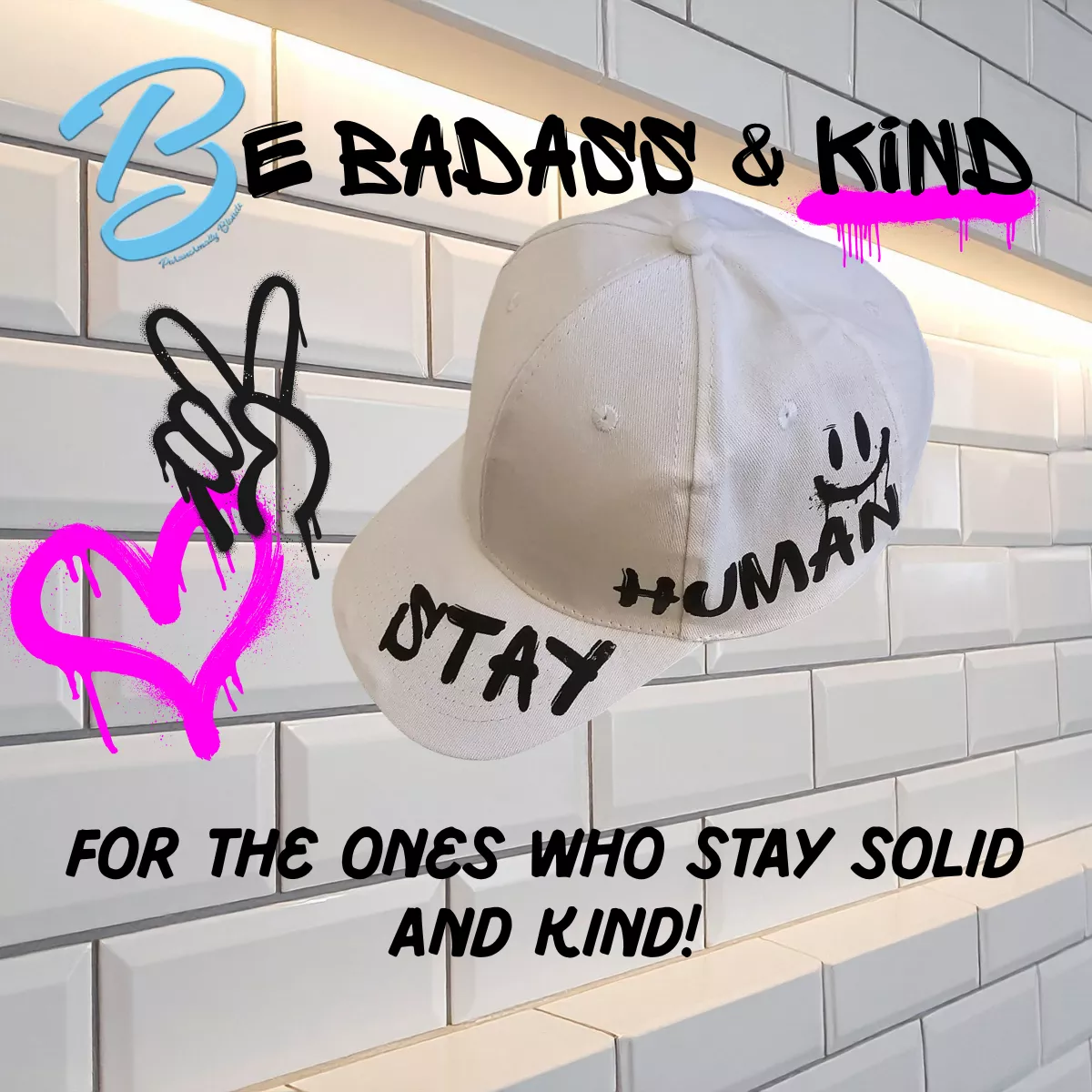Copy:Be Badass and Kind Stay Human Hat