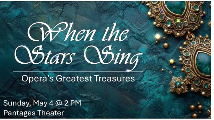 Pick a seat & buy tickets to When the Stars Sing: Opera's Greatest Treasures Our Season Finale Featuring Opera's Greatest Gems on May 04, 14:00 @Pantages Theater Tacoma