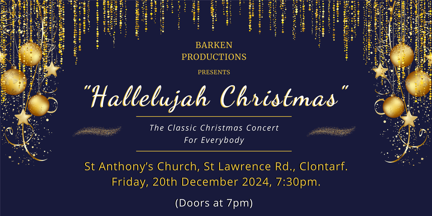Hallelujah Christmas Clontarf Concert on Dec 20, 19:30@St. Anthony's Church, Clontarf. - Buy tickets and Get information on Barken Productions 