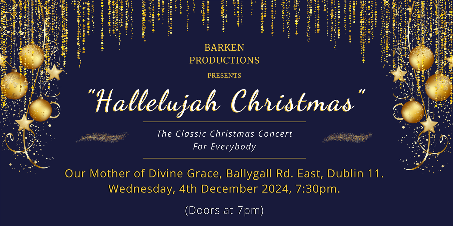 Get information & buy tickets to Hallelujah Christmas Ballygall Road East Concert on Dec 04, 19:30 @Our Mother of Divine Grace | Barken Productions