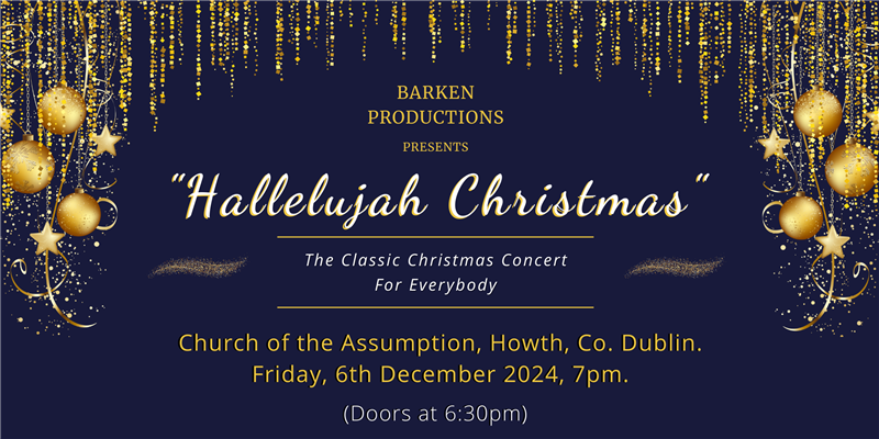 Get Information and buy tickets to Hallelujah Christmas Howth Concert on Barken Productions