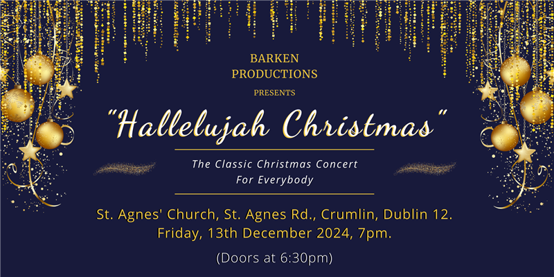 Get Information and buy tickets to Hallelujah Christmas Crumlin Concert on Barken Productions