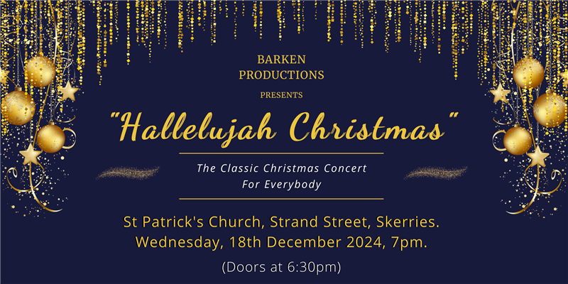Get Information and buy tickets to Hallelujah Christmas Skerries Concert on Barken Productions