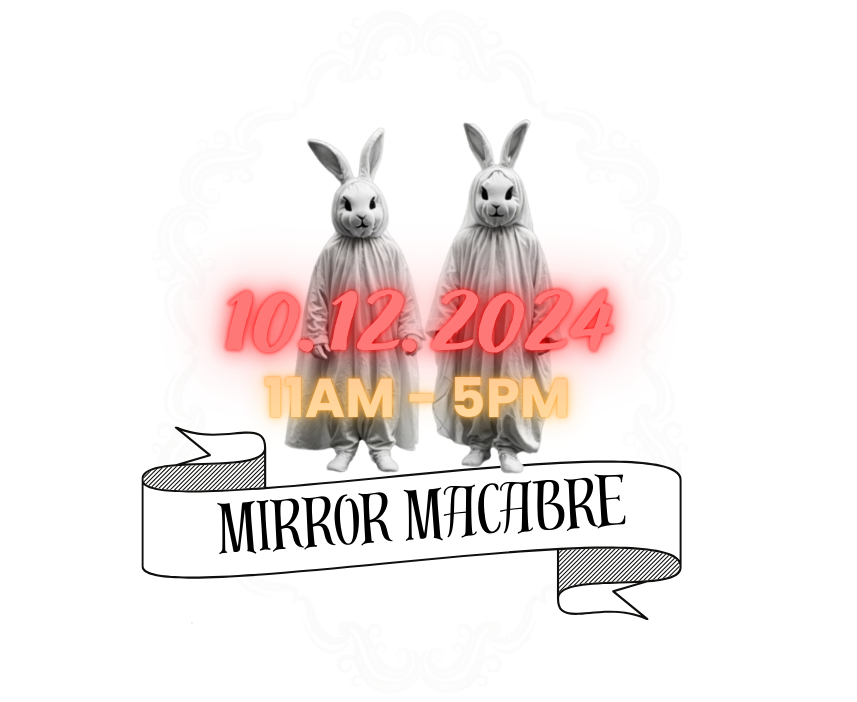 Get information & buy tickets to Mirror Macabre Nine Lives Paranormal and Unlucky Rabbit on Oct 12, 11:00 @Unlucky Rabbit LLC | Nine Lives Paranormal