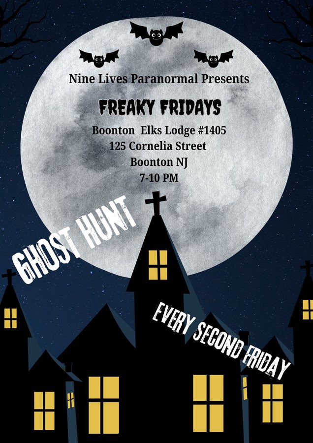 Get Information and buy tickets to Freaky Friday Ghost Hunt Boonton Elks on Nine Lives Paranormal