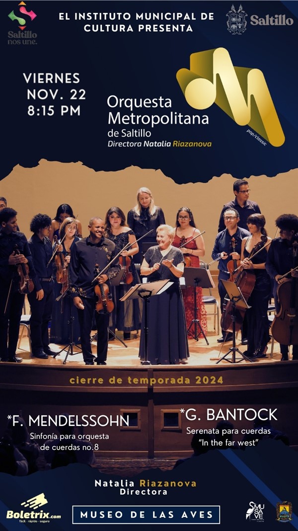 Obtener información y comprar entradas para "CUERDAS DE ENSUEÑO" 7o.CONCIERTO DE TEMPORADA 2024 DE LA ORQUESTA METROPOLITANA DE SALTILLO.  BOLETOS DESDE $180 en BOLETRIX.