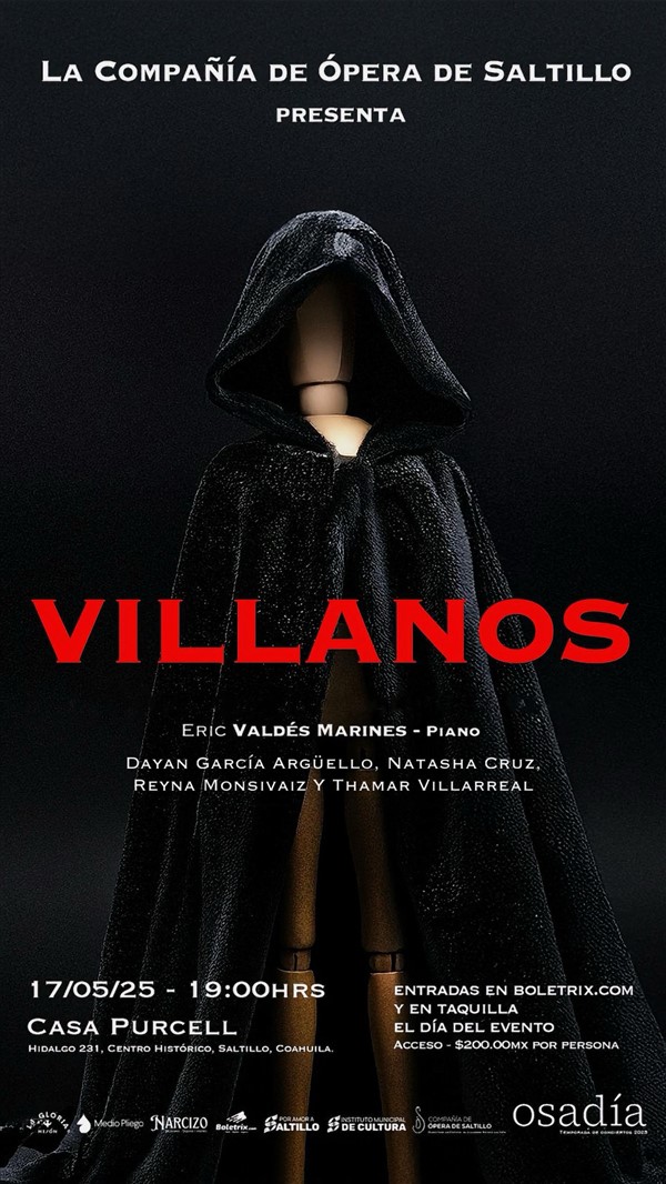 Obtener información y comprar entradas para "VILLANOS" CONCIERTO con la Compañía de Ópera de Saltillo Director Artístico Alejandro Reyes-Valdés      Boleto $200 en BOLETRIX.