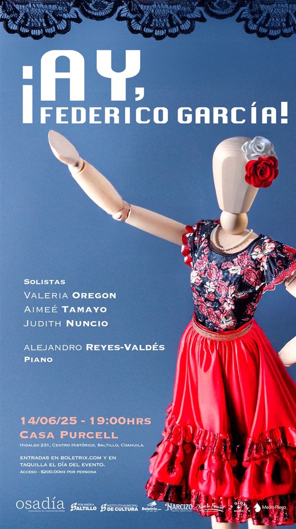 Obtener información y comprar entradas para "AY, FEDERICO GARCÍA" Concierto con la Compañía de Ópera de Saltillo Director Artístico Alejandro Reyes-Valdés    Boleto $200 en BOLETRIX.