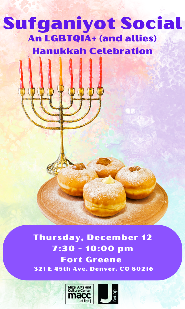 Get Information and buy tickets to Sufganiyot Social An LGBTQIA+ (and allies) Hanukkah Celebration on Mizel Arts and Culture Center