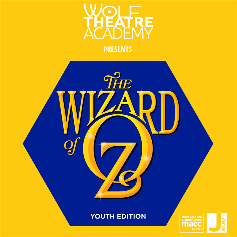 Obtener información y comprar entradas para Wizard of Oz: Youth Edition Presented by Wolf Theatre Academy PLUSS Camps en Mizel Arts and Culture Center.