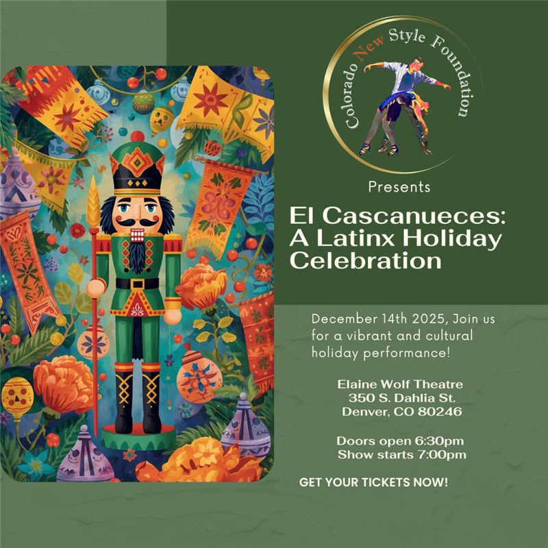 Get Information and buy tickets to *El Cascanueces Presented by Colorado New Style Foundation on Mizel Arts and Culture Center