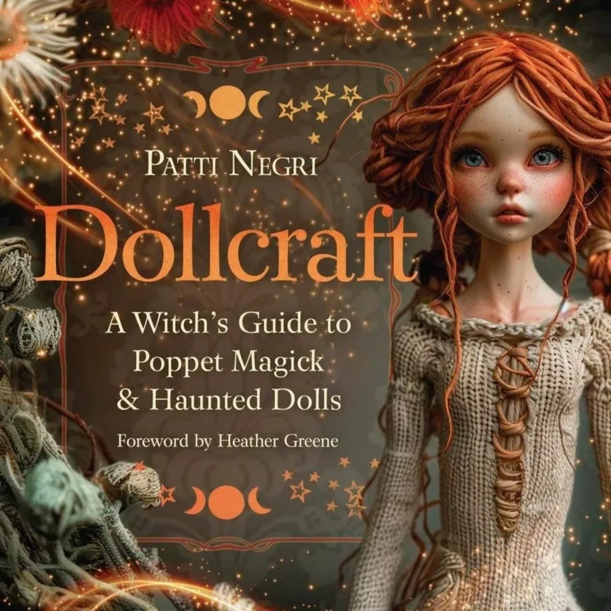 Dollcraft:  A Witch&amp;amp;#39;s Guide to Poppet Magic and Haunted Dolls