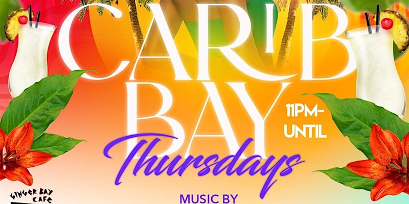 Get Information and buy tickets to Carib-Bay Thursdays  on Caribbea Tickets