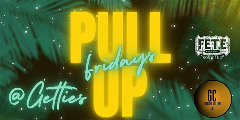 Get Information and buy tickets to Pull Up Fridays  on Caribbea Tickets