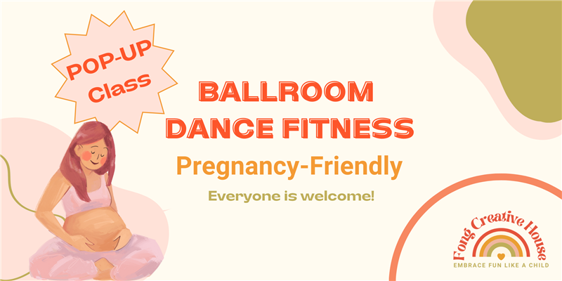 Pop-Up Ballroom Dance Fitness Class (Moms-to-Be Friendly)