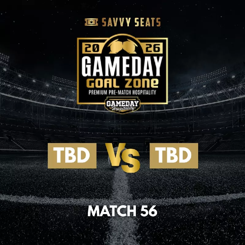 Get Information and buy tickets to 2026 Savvy Seats Gameday Goal Zone Match 56 on Savvy Seats