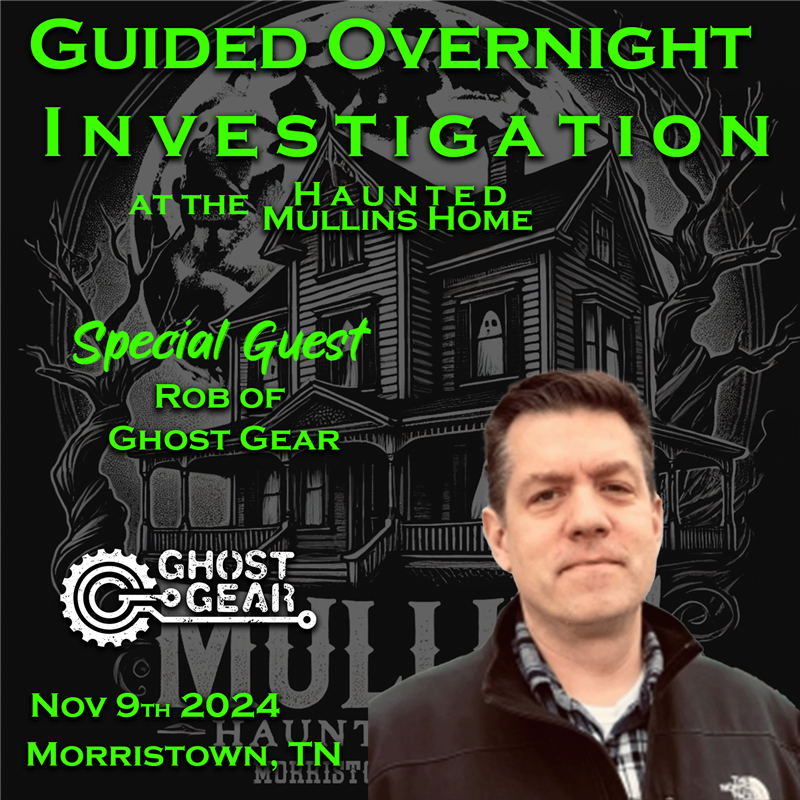 Get Information and buy tickets to Guided Investigation Special Guest: Rob of Ghost Gear on Xtreme Ticketing