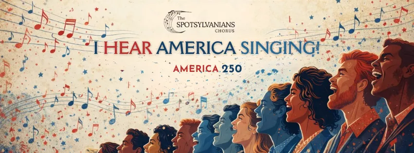 Get information & buy tickets toI Hear America Singing: America 250  on May 04, 00:00 @Resurrection Lutheran Sanctuary | Spotsylvanians Chorus