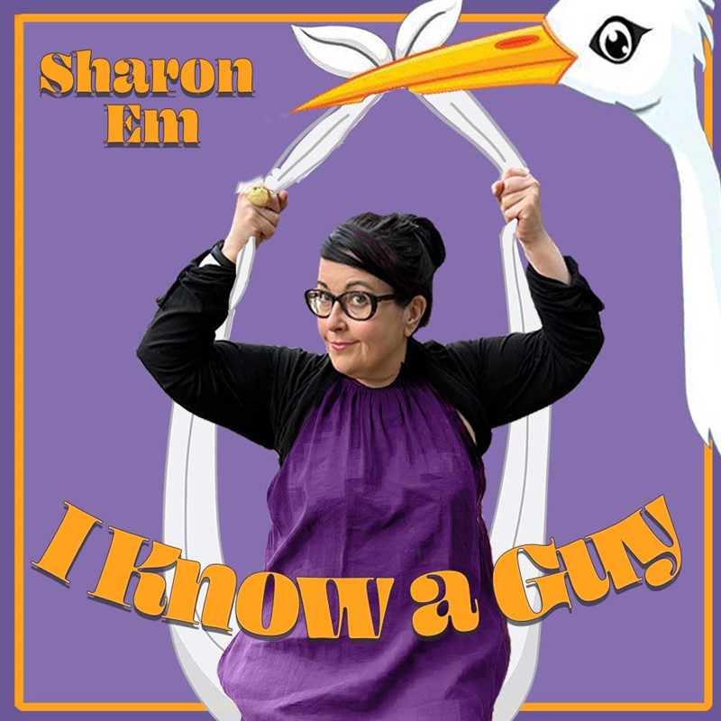 Sharon Em: I Know a Guy