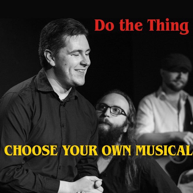 Get Information and buy tickets to Do the Thing; Choose Your Own Musical  on Rotunda Theatre