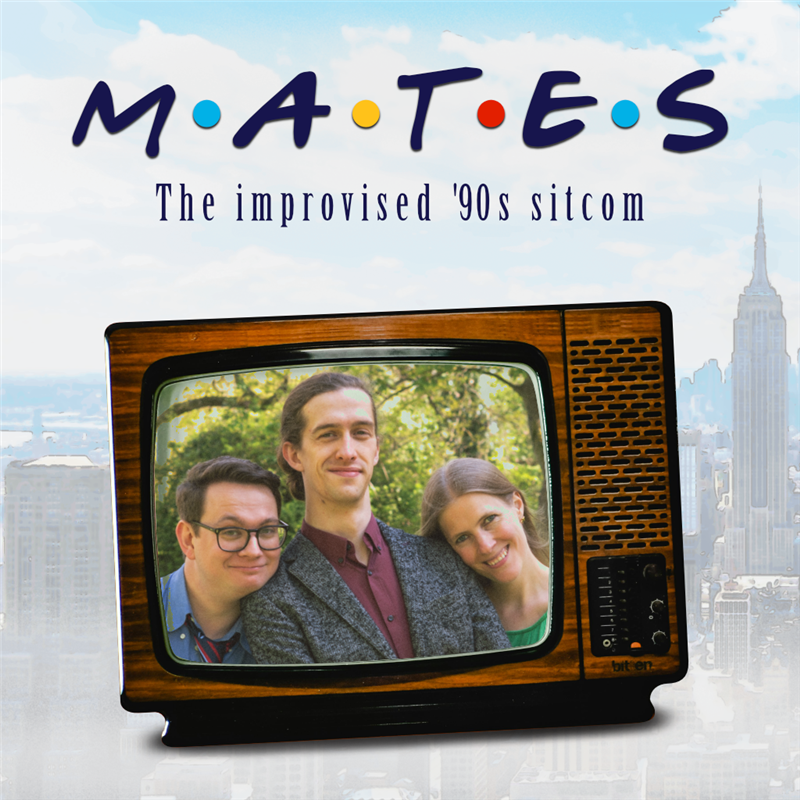 MATES: The Improvised ‘90s Sitcom