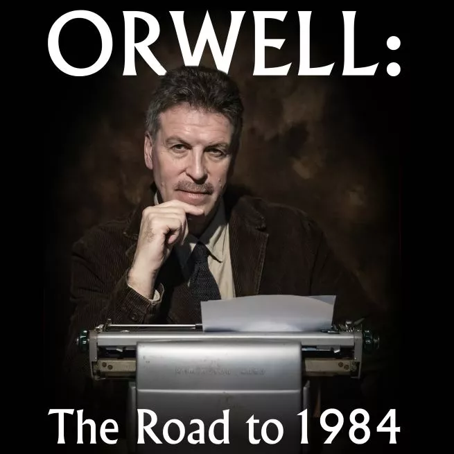 Get Information and buy tickets to ORWELL – The Road to 1984 The fascinating story of one of the greatest writers of the twentieth century on Rotunda Theatre