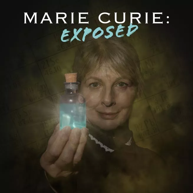 Get Information and buy tickets to Marie Curie - Exposed The remarkable story of Marie Curie, the unstoppable genius who changed science and the world on Rotunda Theatre