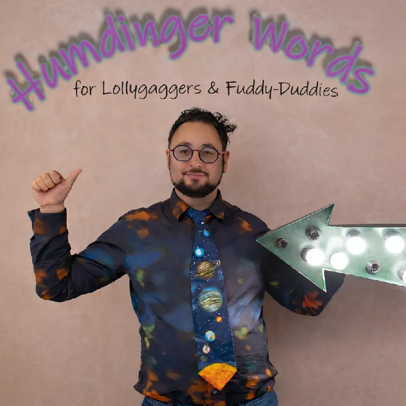 Humdinger Words for Lollygaggers & Fuddy-Duddies