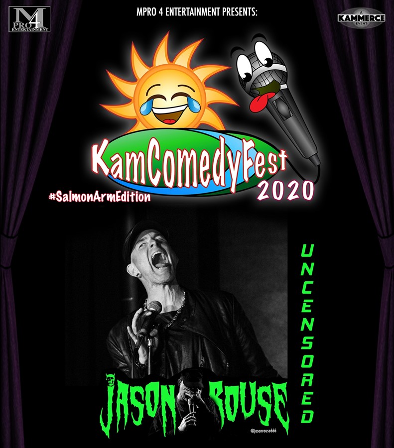 Get Information and buy tickets to KamComedyFest Jason Rouse UNCENSORED #MerrittEdition w/ MC Ernie Ware on www.KamTix.ca
