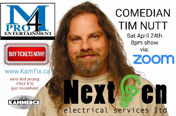 Get Information and buy tickets to Comedian Tim Nutt LIVE via ZOOM with special guests on www.KamTix.ca