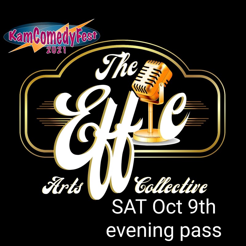 Get Information and buy tickets to KamComedyFest: The Effie Evening Pass Saturday Oct 9th (2 Shows) on www.KamTix.ca