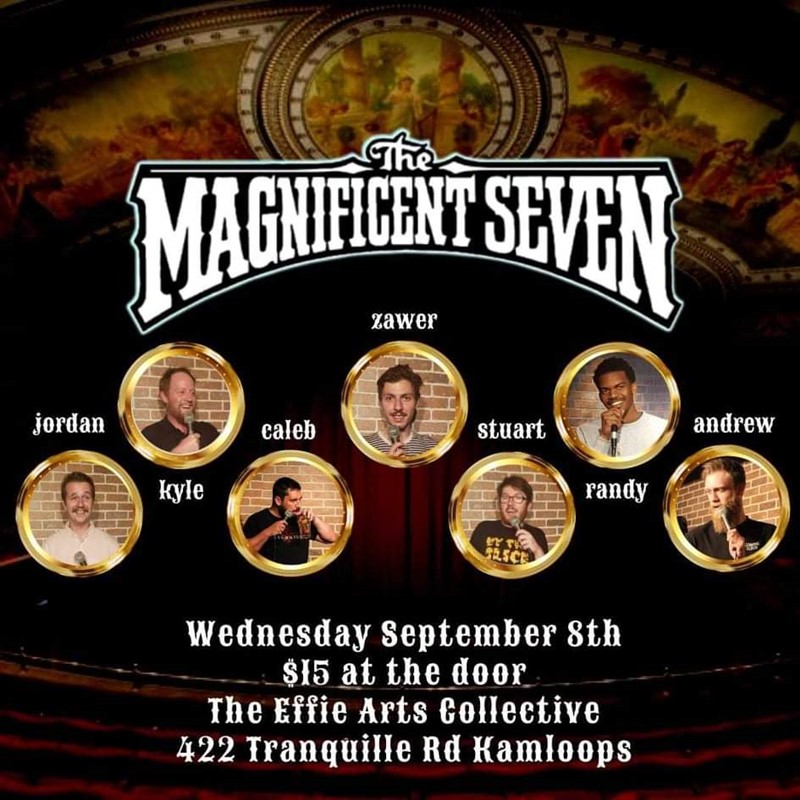 Get Information and buy tickets to The Magnificent Seven COMEDY SHOW on www.KamTix.ca