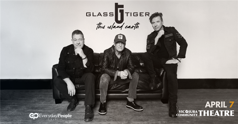 Get Information and buy tickets to Glass Tiger  on Vic Juba Community Theatre