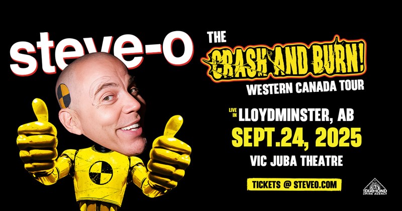 Get Information and buy tickets to Steve-O Crash and Burn Tour Ages: 19+ only on Vic Juba Community Theatre