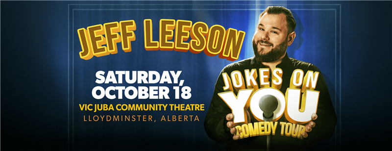Get Information and buy tickets to Jeff Leeson: Jokes on You Comedy Tour on Vic Juba Community Theatre