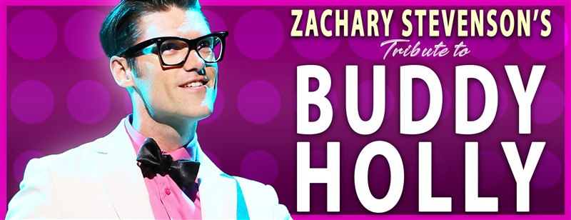 Get Information and buy tickets to Buddy Holly Zachary Stevenson