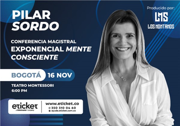 Get information, pick a seat & buy tickets to Exponencial Mente Consciente Conferencia Magistral Pilar Sordo on Nov 16, 18:00 @Teatro Montessori (MBS Theater)