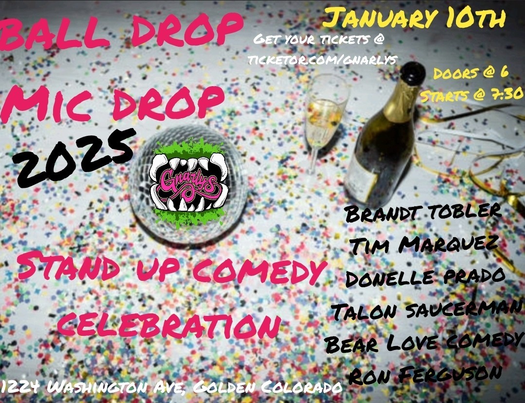 Get information & buy tickets to Ball Drop Mic Drop 2025 Comedy Celebration Show on Jan 10, 19:30 @Gnarly's | Gnarly's