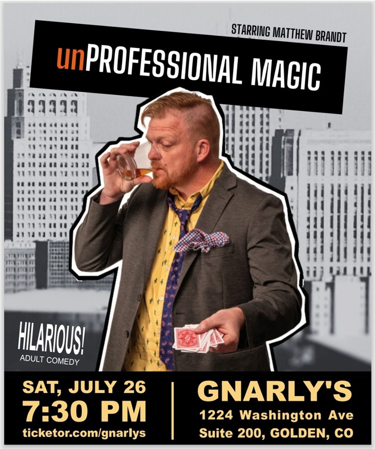 Get Information and buy tickets to Unprofessional Magic Starring Matthew Brandt 18+ Show on Gnarly's