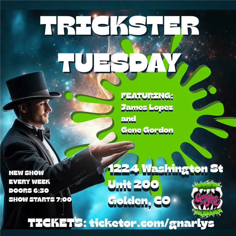 Trickster Tuesday With Gene Gordan and James Lopez